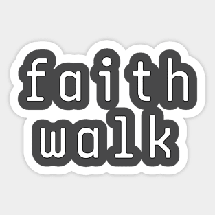 Faith walk Sticker